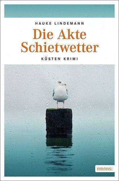Cover for Lindemann · Die Akte Schietwetter (Buch)