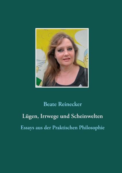 Cover for Reinecker · Lügen, Irrwege und Scheinwelt (Book) (2021)