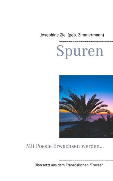Cover for Josephine Ziel · Spuren: Mit Poesie Erwachsen werden (Paperback Book) (2020)