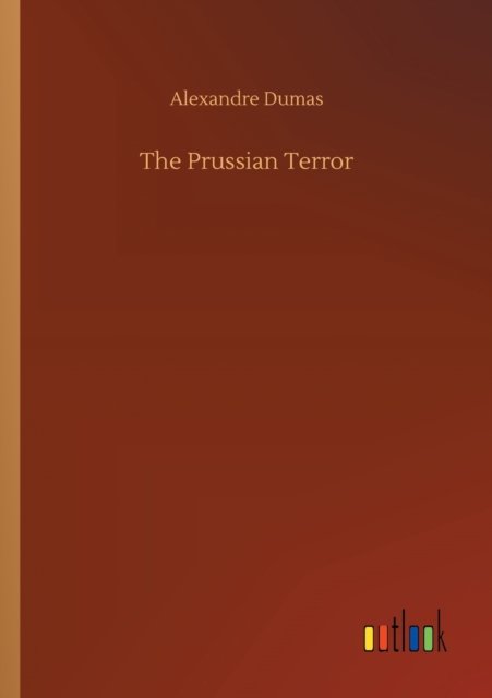 Cover for Alexandre Dumas · The Prussian Terror (Paperback Book) (2020)