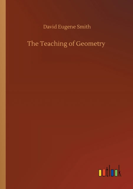 Cover for David Eugene Smith · The Teaching of Geometry (Paperback Book) (2020)