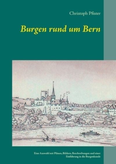 Cover for Pfister · Burgen rund um Bern (N/A) (2022)