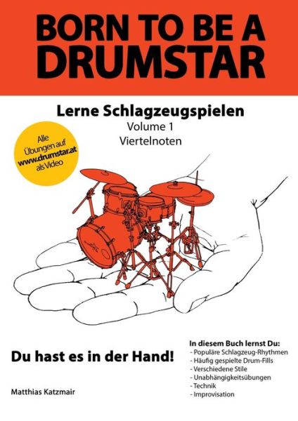 Cover for Matthias Katzmair · Born to be a DRUMSTAR - Lerne Schlagzeugspielen (Paperback Book) (2021)