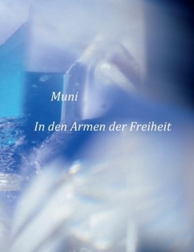 Cover for Muni M Weber · In den Armen der Freiheit (Paperback Book) (2021)