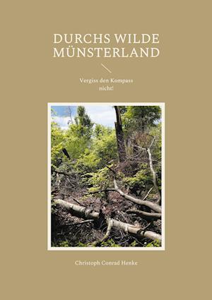 Cover for Christoph Conrad Henke · Durchs wilde Münsterland (Paperback Book) (2021)