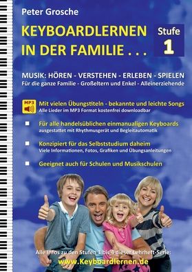 Keyboardlernen in der Familie - Peter Grosche - Książki - Books on Demand - 9783755748915 - 18 czerwca 2024