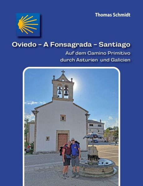 Cover for Thomas Schmidt · Oviedo - A Fonsagrada - Santiago (Book) (2024)