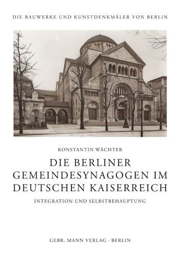 Cover for Konstantin Wächter · Berliner Gemeindesynagogen Im Deutschen Kaiserreich (Book) (2022)