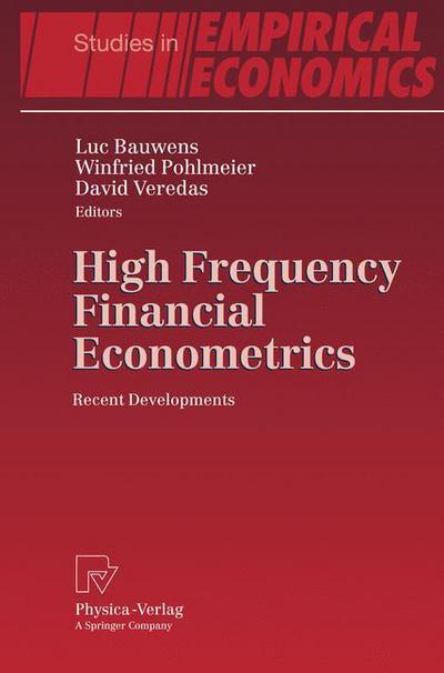 High Frequency Financial Econometrics: Recent Developments - Studies in Empirical Economics - Luc Bauwens - Books - Springer-Verlag Berlin and Heidelberg Gm - 9783790819915 - October 26, 2007