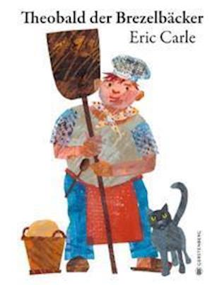 Theobald der Brezelbäcker - Eric Carle - Książki - Gerstenberg Verlag - 9783836960915 - 2022