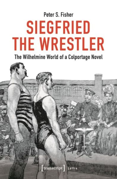 Cover for Peter S. Fisher · Siegfried the Wrestler (Book) (2023)