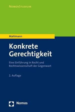 Konkrete Gerechtigkeit - Matthias Mahlmann - Books - Nomos Verlagsgesellschaft - 9783848725915 - September 3, 2015