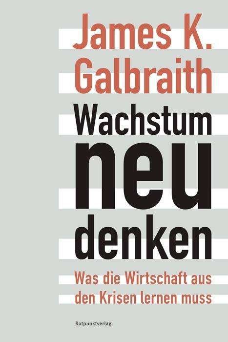Cover for Galbraith · Wachstum neu denken (Book)