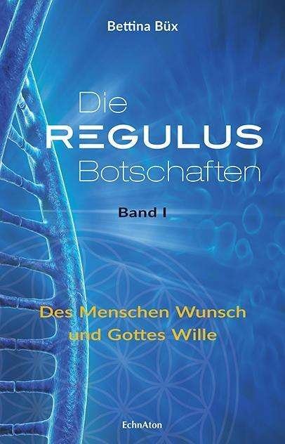 Cover for Büx · Die Regulus-Botschaften.01 (Buch)
