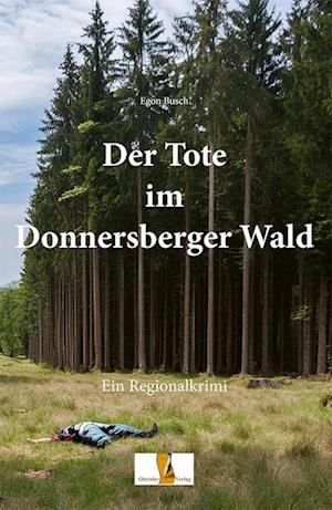 Cover for Egon Busch · Der Tote im Donnersberger Wald (Book) (2024)