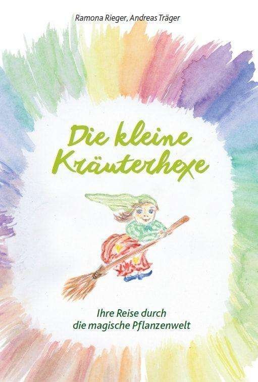 Cover for Rieger · Die kleine Kräuterhexe - Eine Re (Bog)