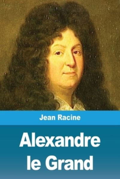 Cover for Jean Racine · Alexandre le Grand (Paperback Book) (2020)