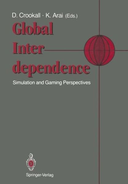 J C Hilbun · Global Interdependence: Simulation and Gaming Perspectives Proceedings of the 22nd International Conference of the International Simulation and Gaming Association (ISAGA) Kyoto, Japan: 15-19 July 1991 (Paperback Book) [Softcover reprint of the original 1st ed. 1992 edition] (2011)