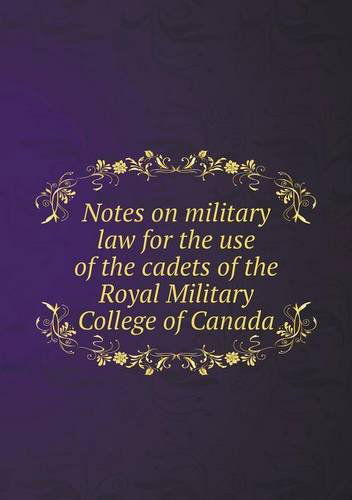 Cover for Douglas Jones · Notes on Military Law for the Use of the Cadets of the Royal Military College of Canada (Paperback Book) (2013)