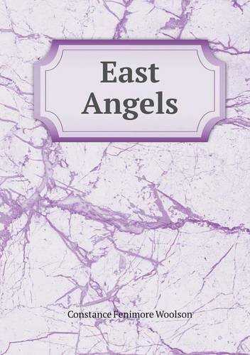 Cover for Constance Fenimore Woolson · East Angels (Taschenbuch) (2013)