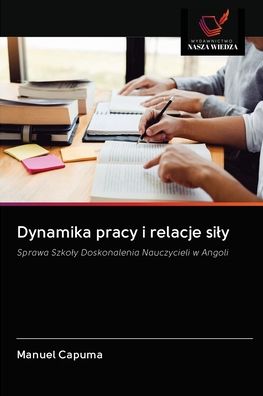 Cover for Manuel Capuma · Dynamika pracy i relacje sily (Paperback Book) (2020)