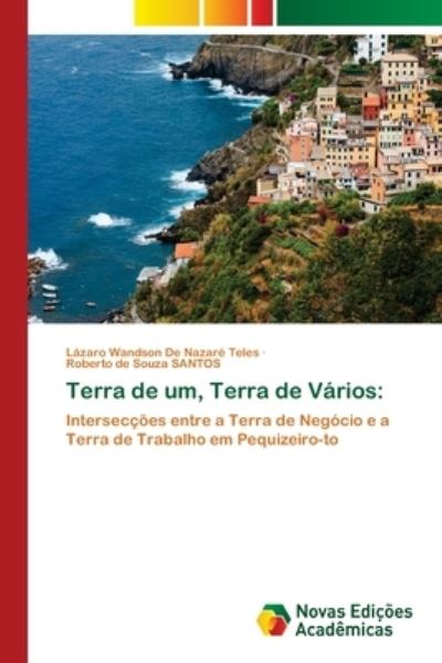 Cover for Lazaro Wandson de Nazare Teles · Terra de um, Terra de Varios (Paperback Book) (2021)