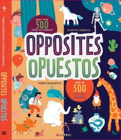 Opposites  Opuestos - Magda Gargulakova - Książki - Albatros nakladatelstvi as - 9788000065915 - 19 stycznia 2023