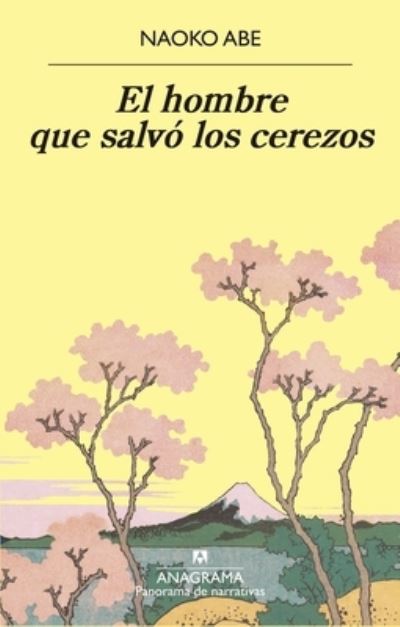 Cover for Naoko Abe · El hombre que salvó los cerezos (Paperback Book) (2021)