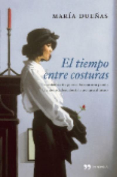 Cover for Maria Duenas · El tiempo entre costuras (Hardcover Book) (2010)