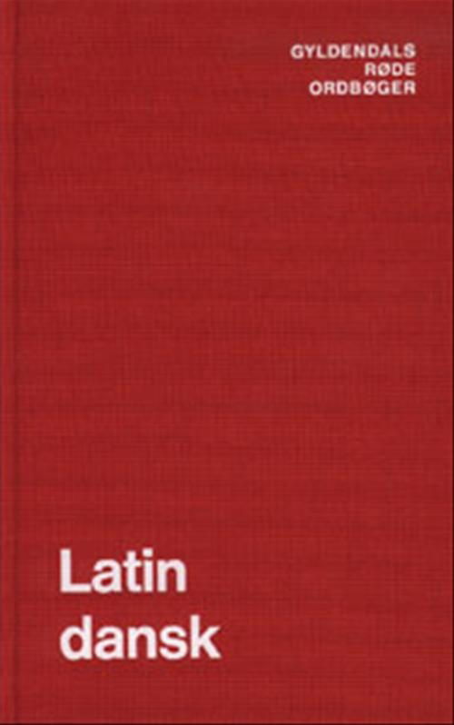 Gyldendals Røde Ordbøger: Latin-Dansk Ordbog - Thure Hastrup - Böcker - Gyldendal - 9788700136915 - 12 februari 1999