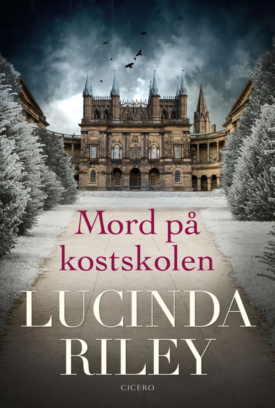 Mord på kostskolen - Lucinda Riley Ltd. - Bücher - Cicero - 9788702356915 - 25. Mai 2022