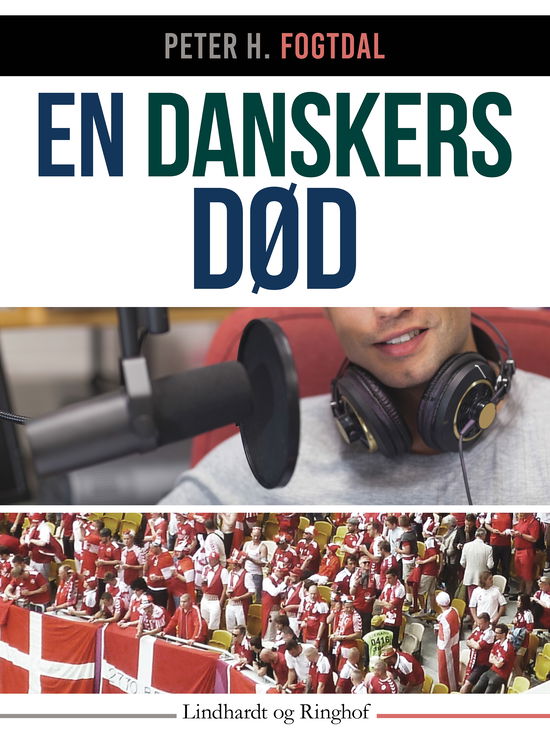 Cover for Peter H. Fogtdal · En danskers død (Sewn Spine Book) [2nd edition] (2017)