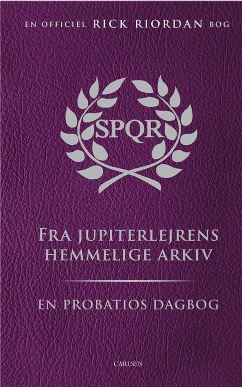 Cover for Rick Riordan · Fra Jupiterlejrens hemmelige arkiv - En probatios dagbog (Bound Book) [1th edição] (2020)