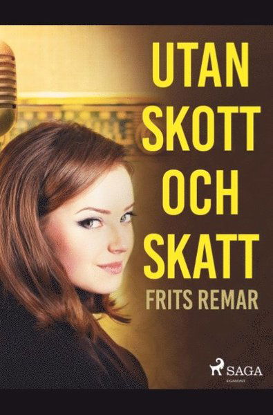 Utan skott och skatt - Frits Remar - Kirjat - Saga Egmont - 9788726174915 - maanantai 8. huhtikuuta 2019
