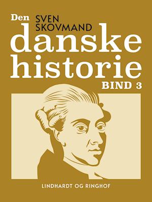 Cover for Sven Skovmand · Den danske historie. Bind 3 (Sewn Spine Book) [1. wydanie] (2021)