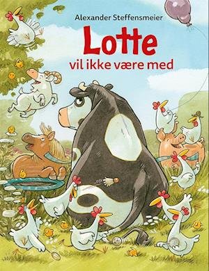 Cover for Alexander Steffensmeier · Lotte: Lotte vil ikke være med (Gebundesens Buch) [1. Ausgabe] (2023)