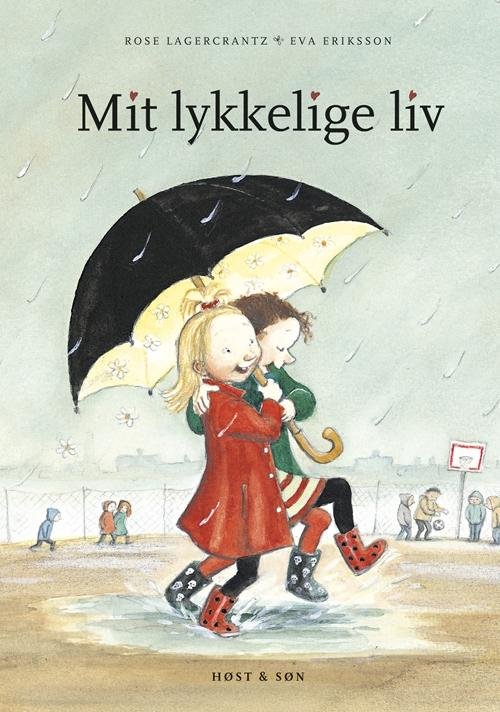 Cover for Rose Lagercrantz · Mit lykkelige liv (Innbunden bok) [2. utgave] [Indbundet] (2013)