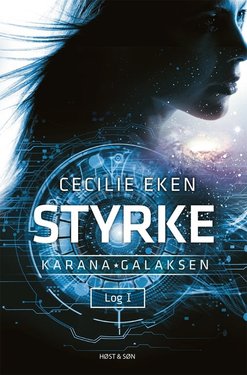 Cover for Cecilie Eken · Karanagalaksen: Karanagalaksen I. Styrke (Buch) [1. Ausgabe] (2018)