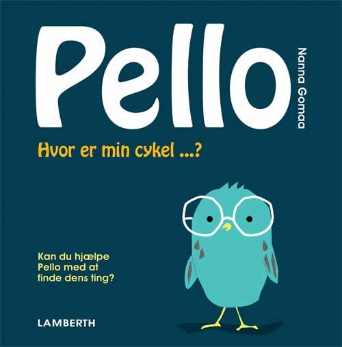 PELLO - Hvor er min cykel - Nanna Gomaa - Livres - Lamberth - 9788771611915 - 12 janvier 2016