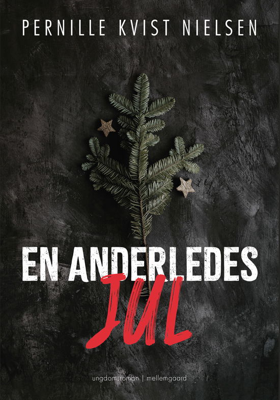 En anderledes jul - Pernille Kvist Nielsen - Books - Forlaget mellemgaard - 9788776083915 - October 20, 2023