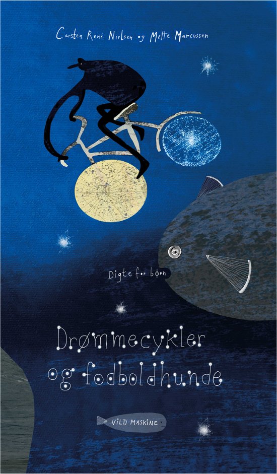 Drømmecykler og fodboldhunde - Carsten René Nielsen - Books - Vild Maskine - 9788793404915 - December 6, 2019