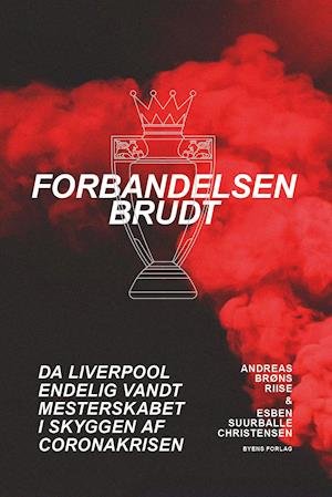 Cover for Andreas Brøns Riise og Esben Suurballe Christensen · Forbandelsen brudt (Hardcover Book) [1st edition] (2020)