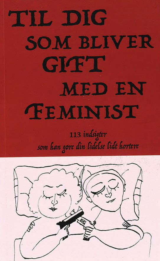 Cover for Jon Eirik Lundberg · Til dig som bliver gift med en feminist; 113 indsigter som kan gøre din lidelse lidt kortere (Paperback Book) [1º edição] (2024)