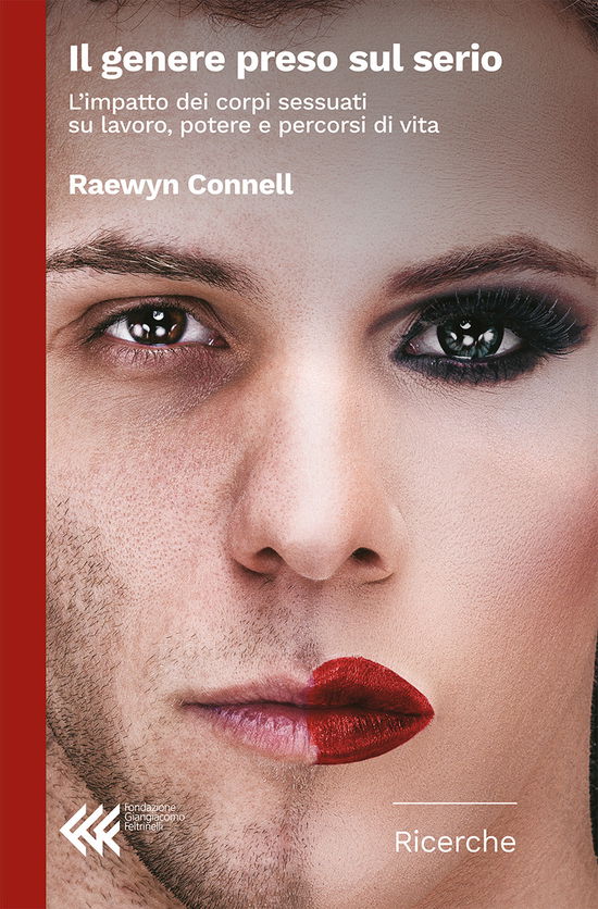 Cover for Raewyn Connell · Il Genere Preso Sul Serio. L'impatto Dei Corpi Sessuati Su Lavoro, Potere E Percorsi Di Vita (Book)