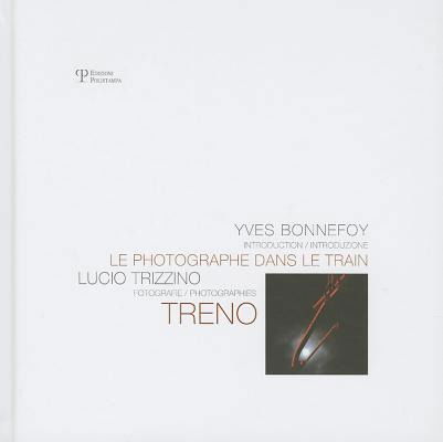 Cover for Yves Bonnefoy · Le Photographe Dans Le Train / Treno (Hardcover Book) [Italian edition] (2012)