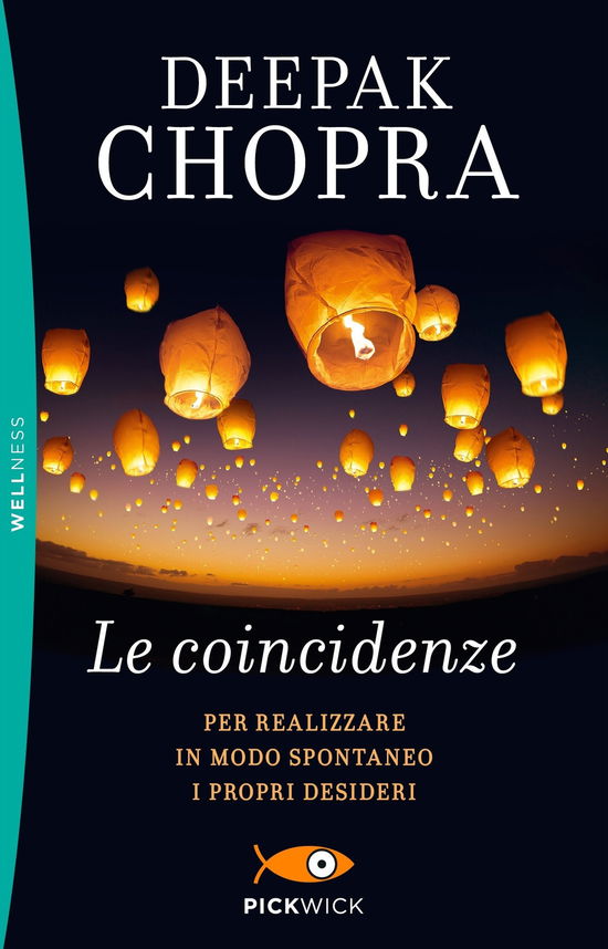 Cover for Deepak Chopra · Le Coincidenze. Per Realizzare In Modo Spontaneo I Propri Desideri (Book)