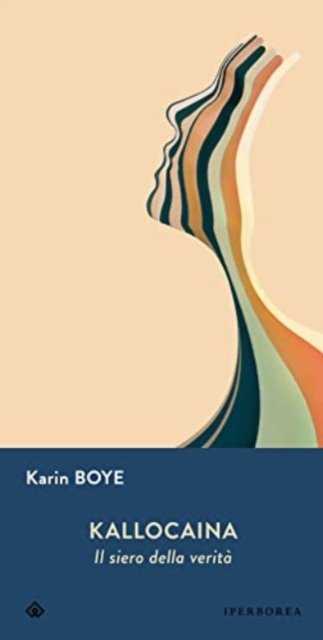 Cover for Karin Boye · Kallocaina. Il Siero Della Verita. Nuova Ediz. (Book)
