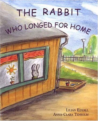 Cover for Lilian Edvall · The rabbit who longed for home (Hardcover Book) (2001)