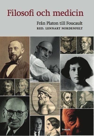 Cover for Lennart Nordenfelt · Filosofi och medicin : från Platon till Foucault (Bound Book) (2012)