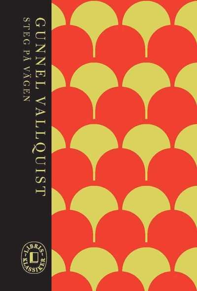 Cover for Gunnel Vallquist · Libris klassiker: Steg på vägen (Book) (2016)
